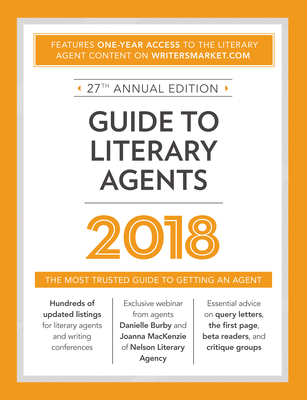 Guide to Literary Agents: The Most Trusted Guide to Getting Published - Sambuchino, Chuck (Editor)