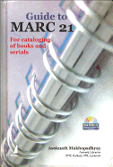 Guide to MARC 21 for Cataloging Books and Serials