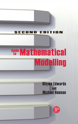 Guide to Mathematical Modelling - Edwards, Dilwyn, and Hamson, Mike