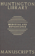 Guide to Medieval and Renaissance Manuscripts in the Huntington Library