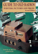 Guide to Old Radios: Pointers, Pictures, and Prices
