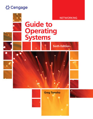 Guide to Operating Systems - Tomsho, Greg