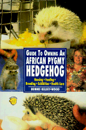 Guide to Own African Pygmy Hed