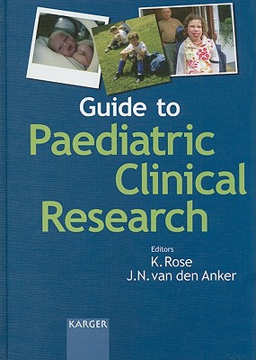 Guide to Paediatric Clinical Research - Rose Klaus Ed