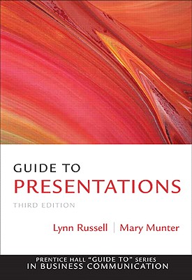 Guide to Presentations - Russell, Lynn, and Munter, Mary