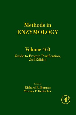 Guide to Protein Purification: Volume 463 - Burgess, Richard R (Editor), and Deutscher, Murray P (Editor)