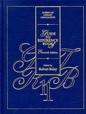 Guide to Reference Books - Carrington, Vee Friesner, and Martin, Murray S, and Balay, Robert (Editor)