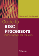 Guide to RISC Processors: for Programmers and Engineers - Dandamudi, Sivarama P.
