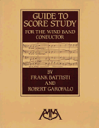 Guide to Score Study for the Wind Band Conductor