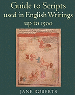 Guide to Scripts Used in English Writings Up to 1500