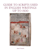 Guide to Scripts Used in English Writings up to 1500