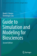 Guide to Simulation and Modeling for Biosciences