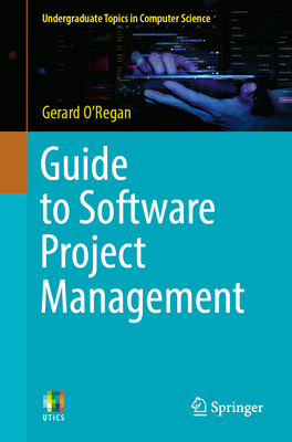 Guide to Software Project Management - O'Regan, Gerard