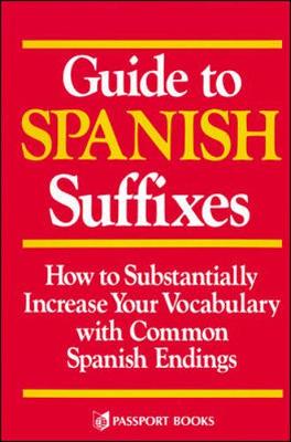 Guide to Spanish Suffixes - Devney, Dorothy M, and Richmond, Dorothy Devney