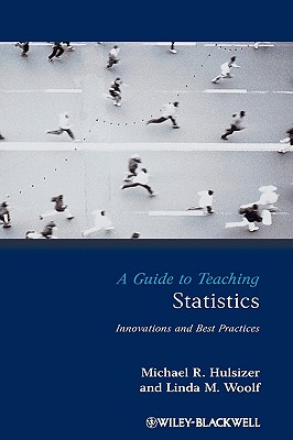 Guide to Teaching Statistics - Hulsizer, Michael R, and Woolf, Linda M