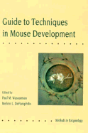 Guide to Techniques in Mouse Development: Volume 225: Guide to Techniques in Mouse Development - Wassarman, Paul M (Editor), and Abelson, John N (Editor), and Simon, Melvin I (Editor)