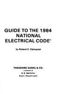 Guide to the 1984 National Electrical Code - Palmquist, Roland E