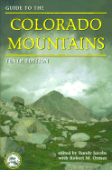 Guide to the Colorado Mountains, 10th Edition: 10th Edition