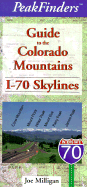 Guide to the Colorado Mountains: I-70 Skylines
