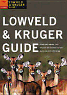 Guide to the Lowveld and the Kruger National Park
