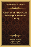 Guide to the Study and Reading of American History