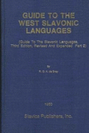 Guide to the West Slavonic Languages - De Bray, R G a
