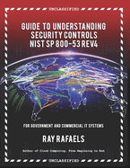 Guide to Understanding Security Controls: NIST SP 800-53 Rev 4