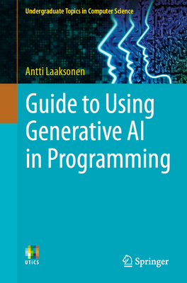 Guide to Using Generative AI in Programming - Laaksonen, Antti