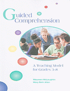 Guided Comprehension: A Teaching Model for Grades 3-8