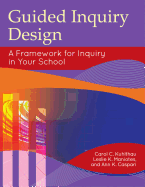 Guided Inquiry Design: A Framework for Inquiry in Your School