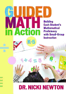 Guided Math in Action: Building Each Student's Mathematical Proficiency with Small-Group Instruction