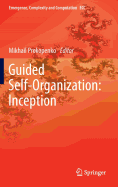 Guided Self-Organization: Inception