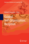 Guided Self-Organization: Inception