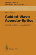 Guided-Wave Acousto-Optics: Interactions, Devices, and Applications