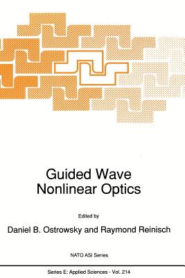 Guided Wave Nonlinear Optics - Ostrowsky, D B (Editor), and Reinisch, R (Editor)
