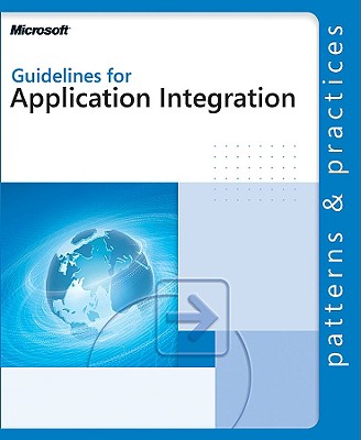 Guidelines for Application Integration - Microsoft Corporation, and Corporation, Microsoft, and Microsoft Press (Creator)