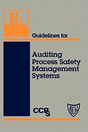 Guidelines for Auditing Process Safety Management Systems