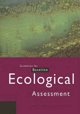 Guidelines for Baseline Ecological Assessment - The Institute of Environmental Assessment (Editor)
