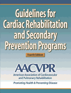Guidelines for Cardiac Rehabilitation and Secondary Prevention Programs-4th Edition