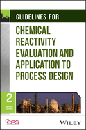 Guidelines for Chemical Reactivity Evaluation and Application to Process Design