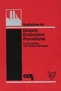 Guidelines for Hazard Evaluation Procedures, with Worked Examples - Ccps (Center for Chemical Process Safety)