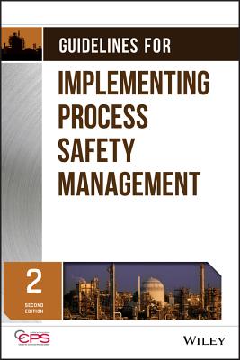 Guidelines for Implementing Process Safety Management - Center for Chemical Process Safety (CCPS)