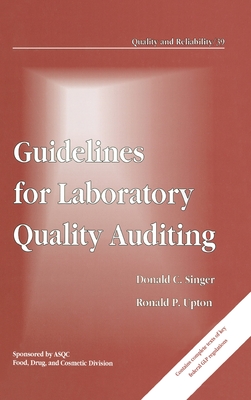 Guidelines for Laboratory Quality Auditing - Singer, Donald C, and Upton, Ronald P