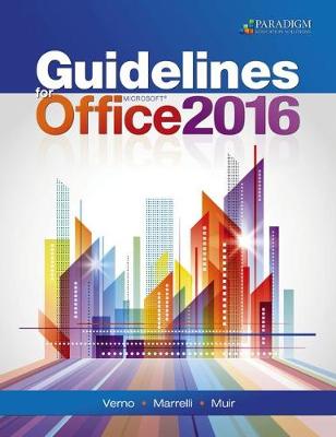 Guidelines for Microsoft Office 2016: Text with physical eBook code - Muir, Nancy, and Verno, Anita
