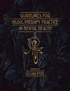 Guidelines for Music Therapy Practice in Mental Health