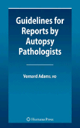 Guidelines for Reports by Autopsy Pathologists