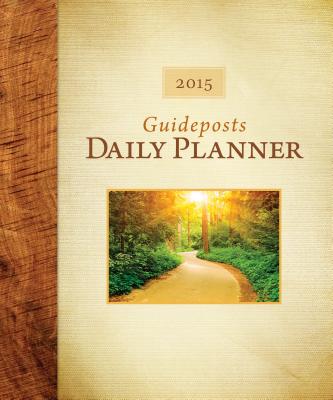 Guideposts Daily Planner 2015 - Editors of Guideposts (Editor)