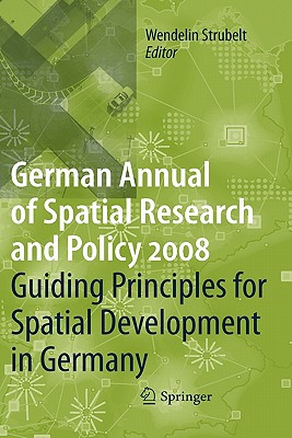 Guiding Principles for Spatial Development in Germany - Strubelt, Wendelin (Editor)