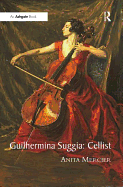Guilhermina Suggia: Cellist
