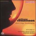 Guillaume Connesson: Cosmic Trilogy; The Shining One